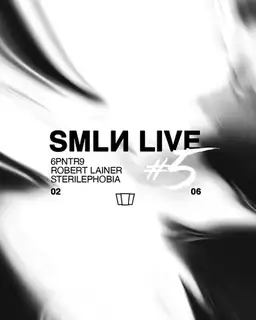 SMLN LIVE #5: 6pntr9 - Robert Lainer - Sterilephobia