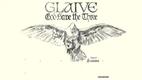 GLAIVE – GOD SAVE THE THREE TOUR