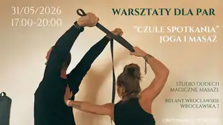 JOGA I MASAŻ W PARACH - WARSZTATY DLA PAR -„CZUŁE SPOTKANIA”