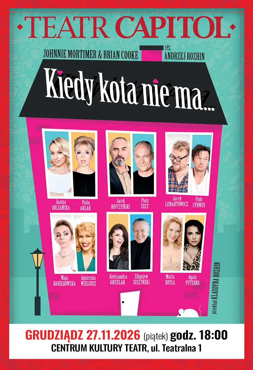 Wenn die Katze nicht zu Hause ist — Kulturzentrum Theater in Grudziądz, Grudziądz
