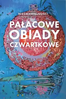 Obiady Czwartkowe w Pałacu