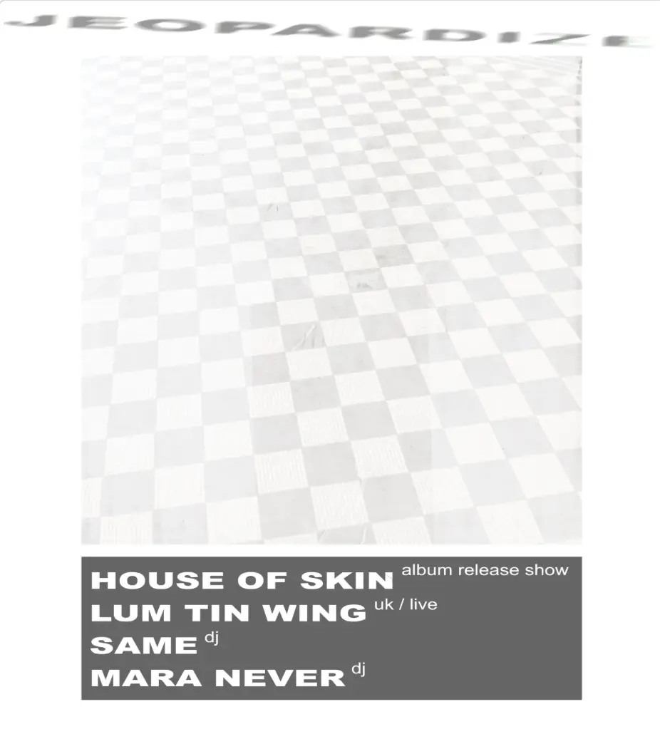 Jeopardize Music House of Skin Album Release Party — TBA - kv.r. – Hernalser Hauptstraße 86, Wien