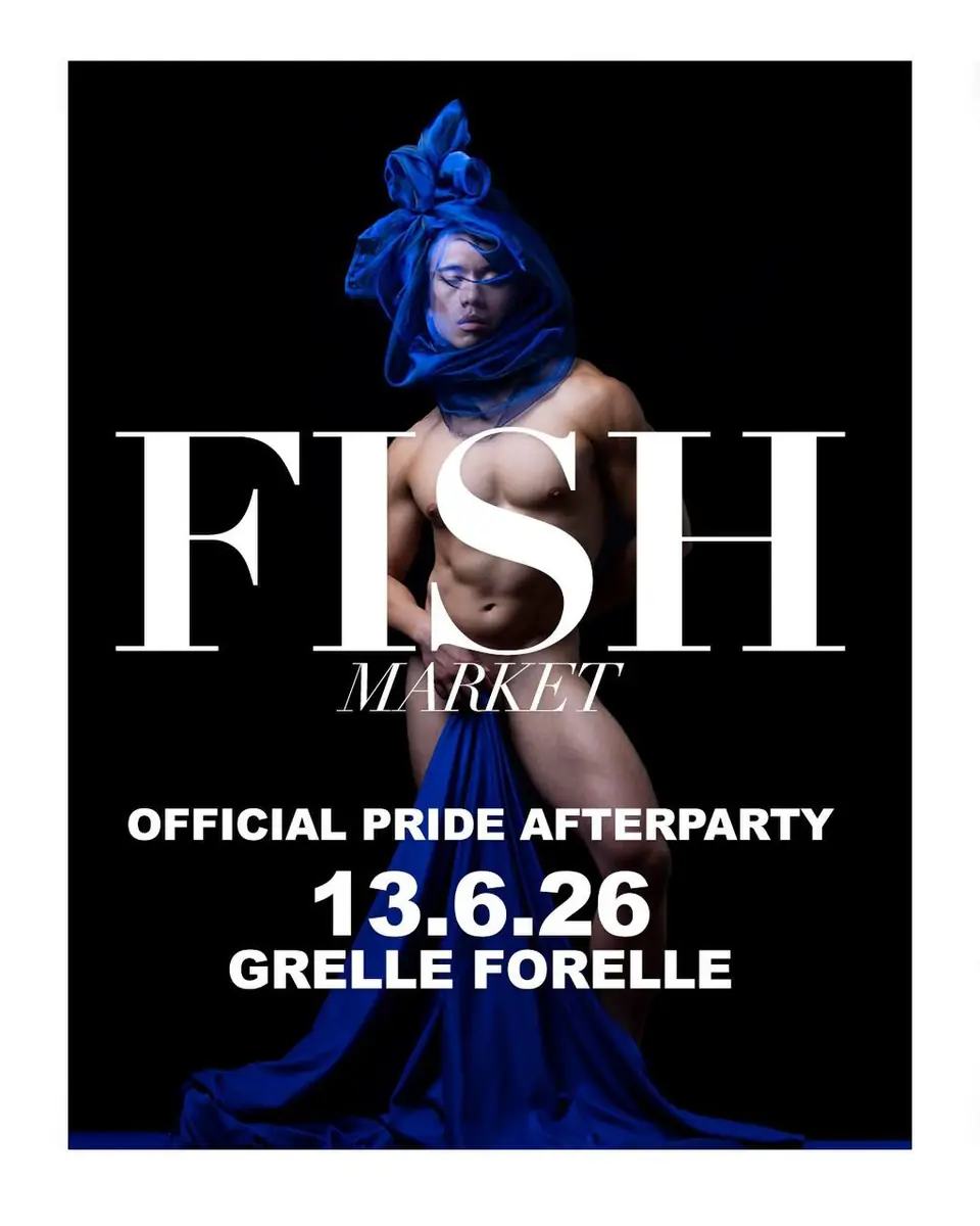 FISH MARKET Official Pride Afterparty — Grelle Forelle, Vídeň