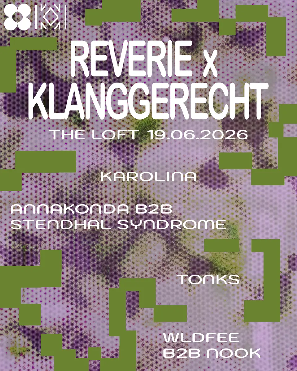 Reverie x Klanggerecht with KAROLINA — The Loft, Відень