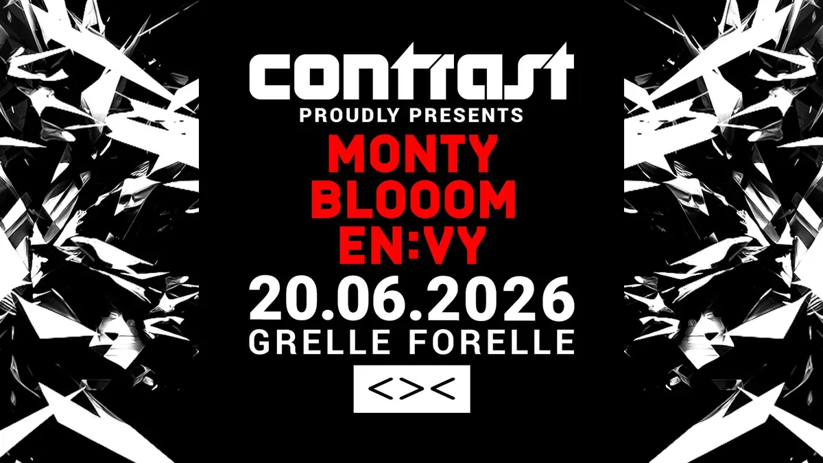Contrast presents: Monty, Blooom & En:vy — Grelle Forelle, Vídeň