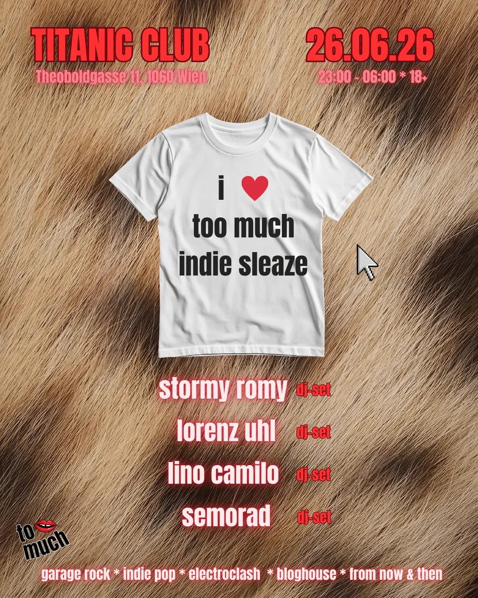 i <3 too much indie sleaze — Club Titanic, Вена