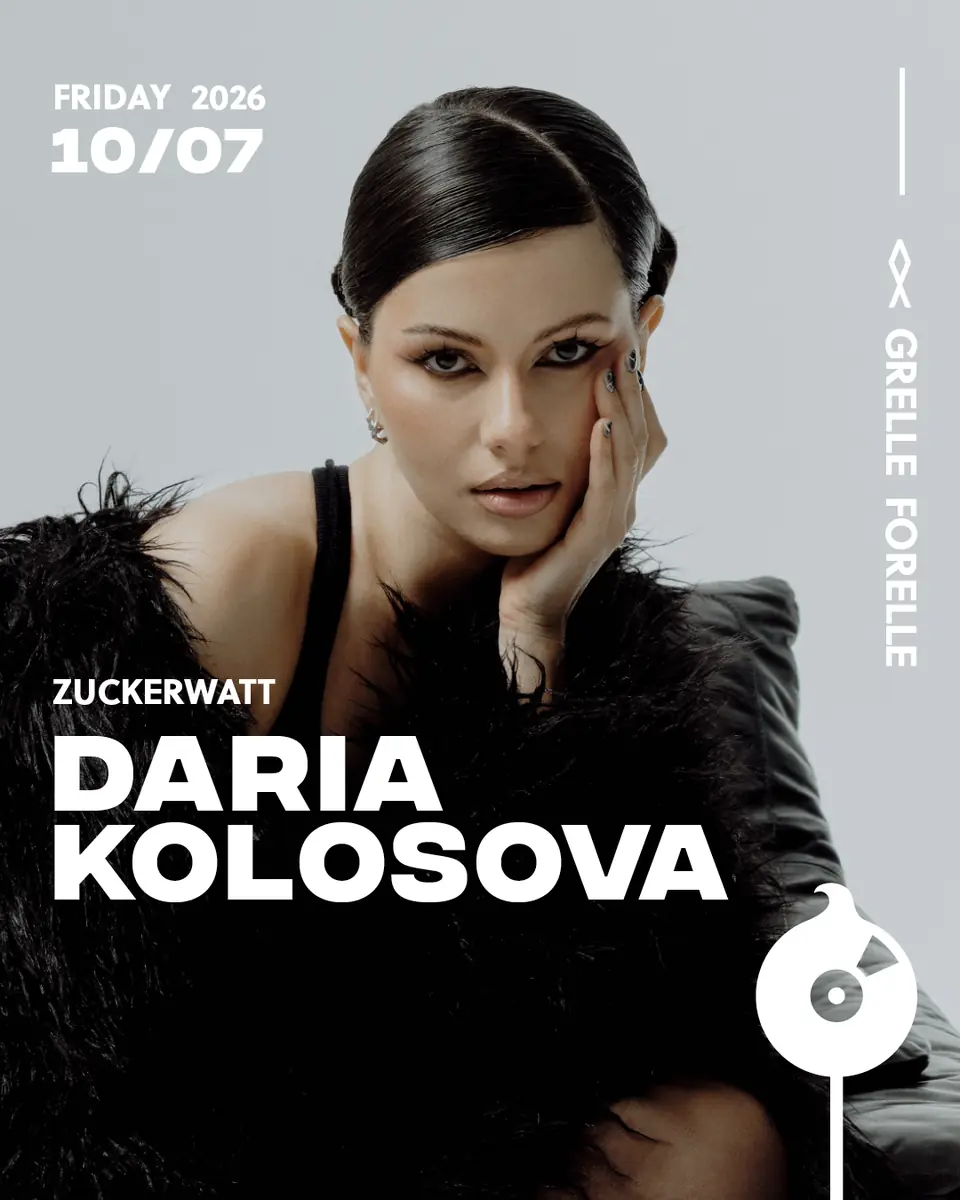 Zuckerwatt w/ Daria Kolosova — Grelle Forelle, Wiedeń