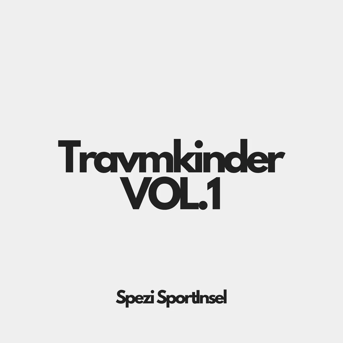 Travmkinder Vol.1 — Spezi Sportinsel, Vídeň