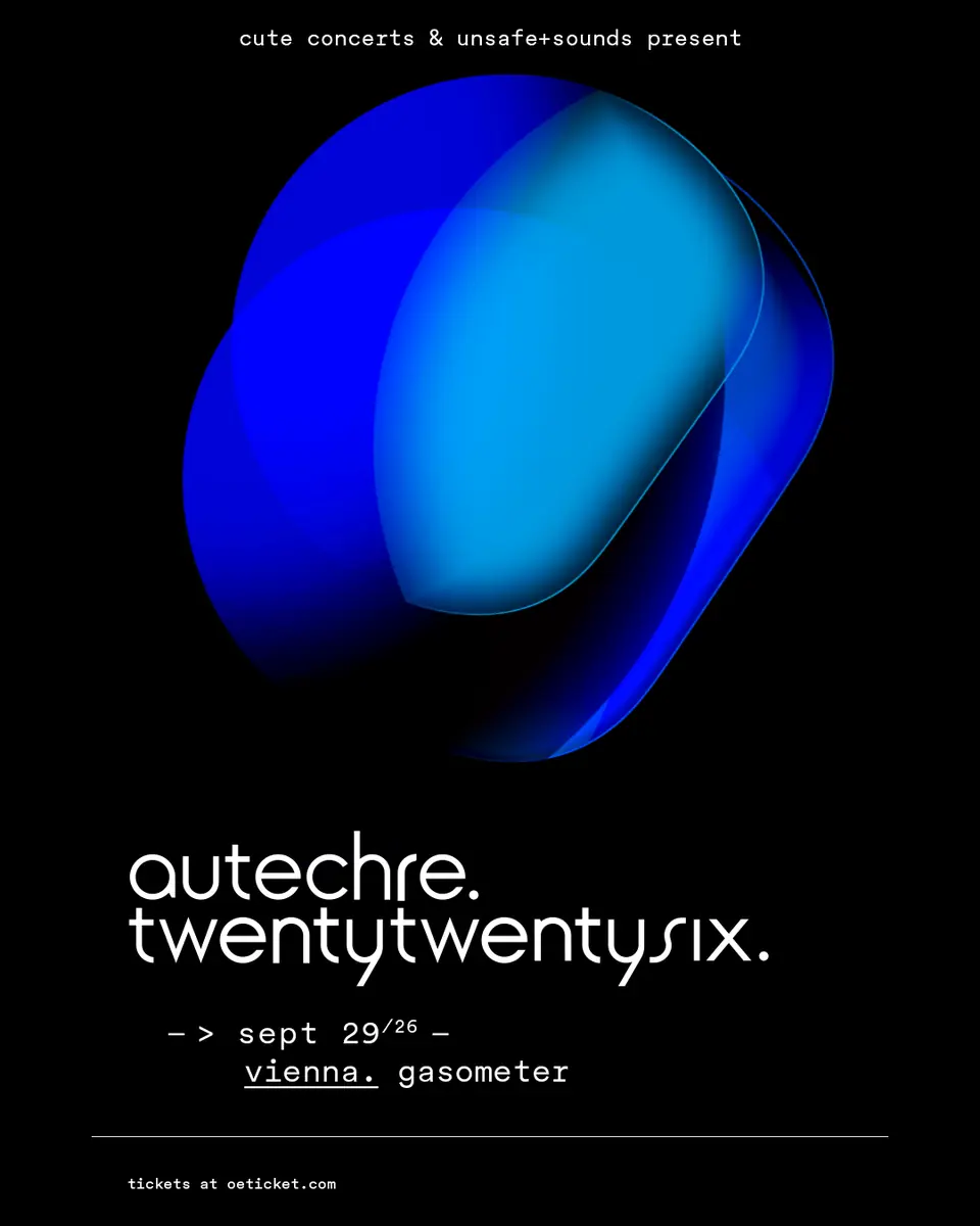 Autechre 2026 - Wien — Planet.tt Gasometer, Wien