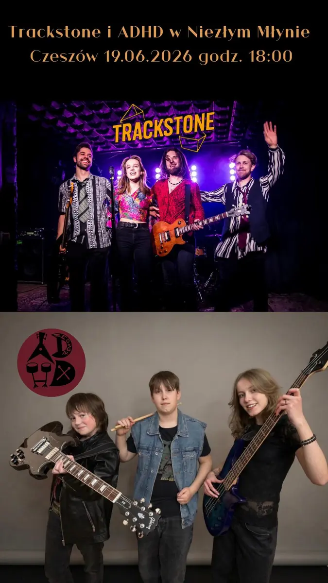 ADHD / Trackstone 19.06 um 18:00 Niezły Młyn Czeszów — Scena plenerowa przy hotelu Niezły Młyn, Czeszów