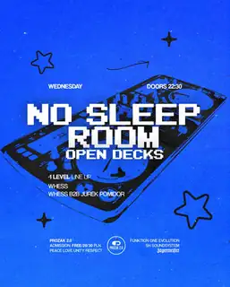 NO SLEEP ROOM