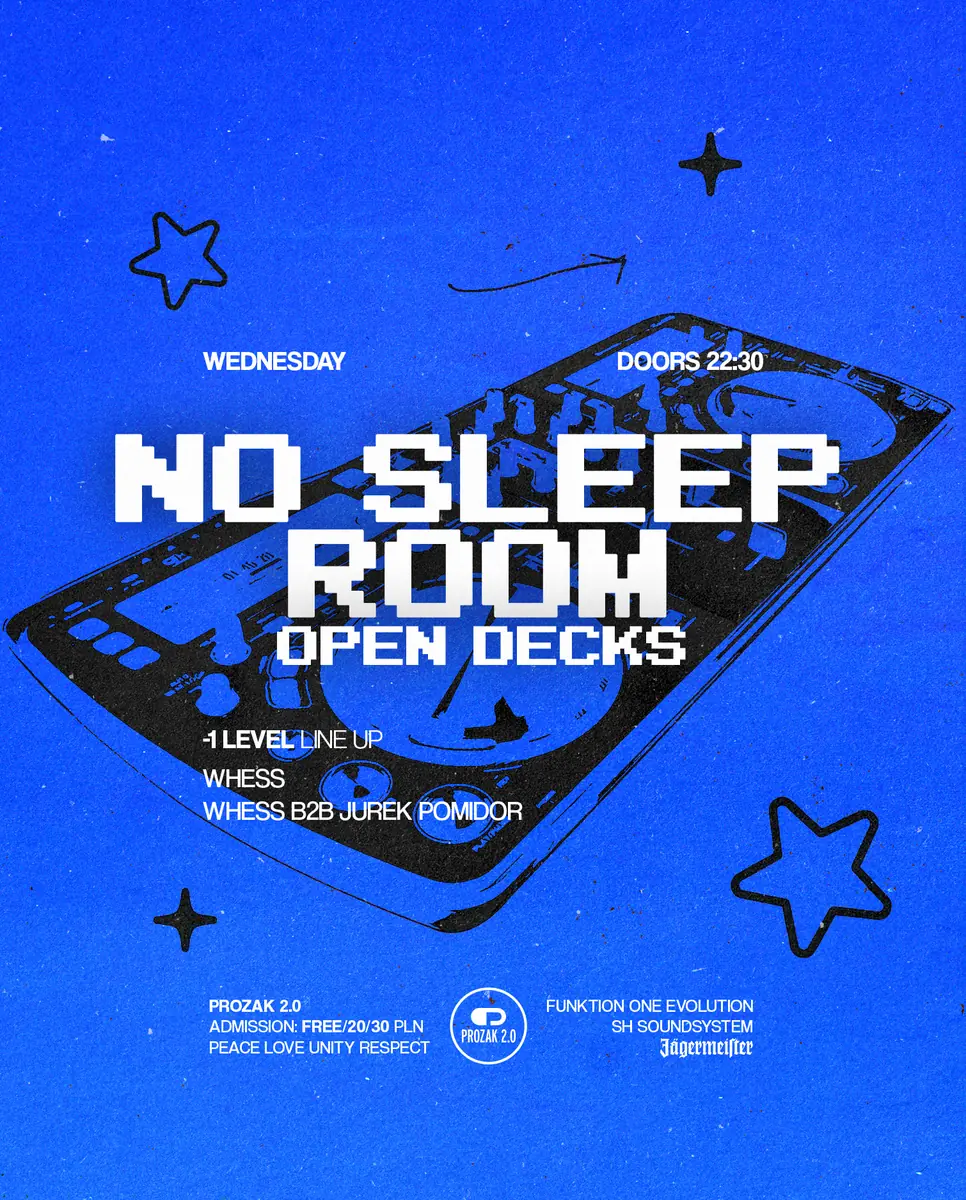 NO SLEEP ROOM — Prozak 2.0, Kraków