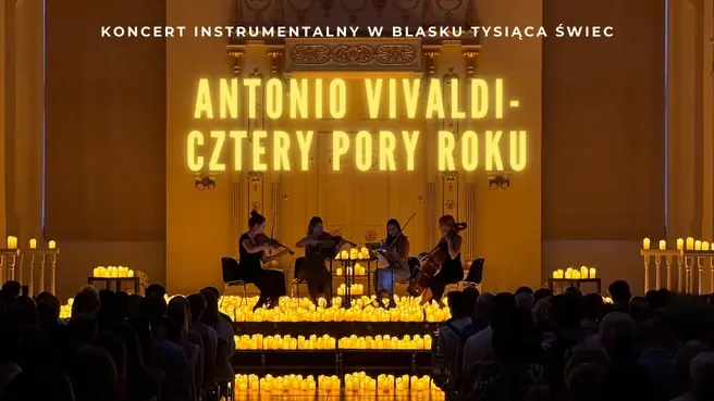 Koncert při svíčkách: Antonio Vivaldi - Čtyři roční období — Ogród Dendrologiczny Uniwersytetu Przyrodniczego, Poznań