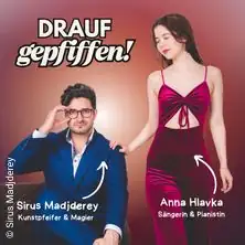Sirus Madjderey and Anna Hlavka - Drauf gepfiffen