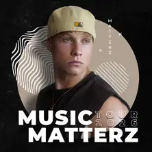 Matterz - Music Matterz Tour
