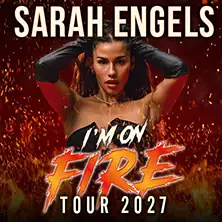 Sarah Engels - I'm On Fire Tour 2027