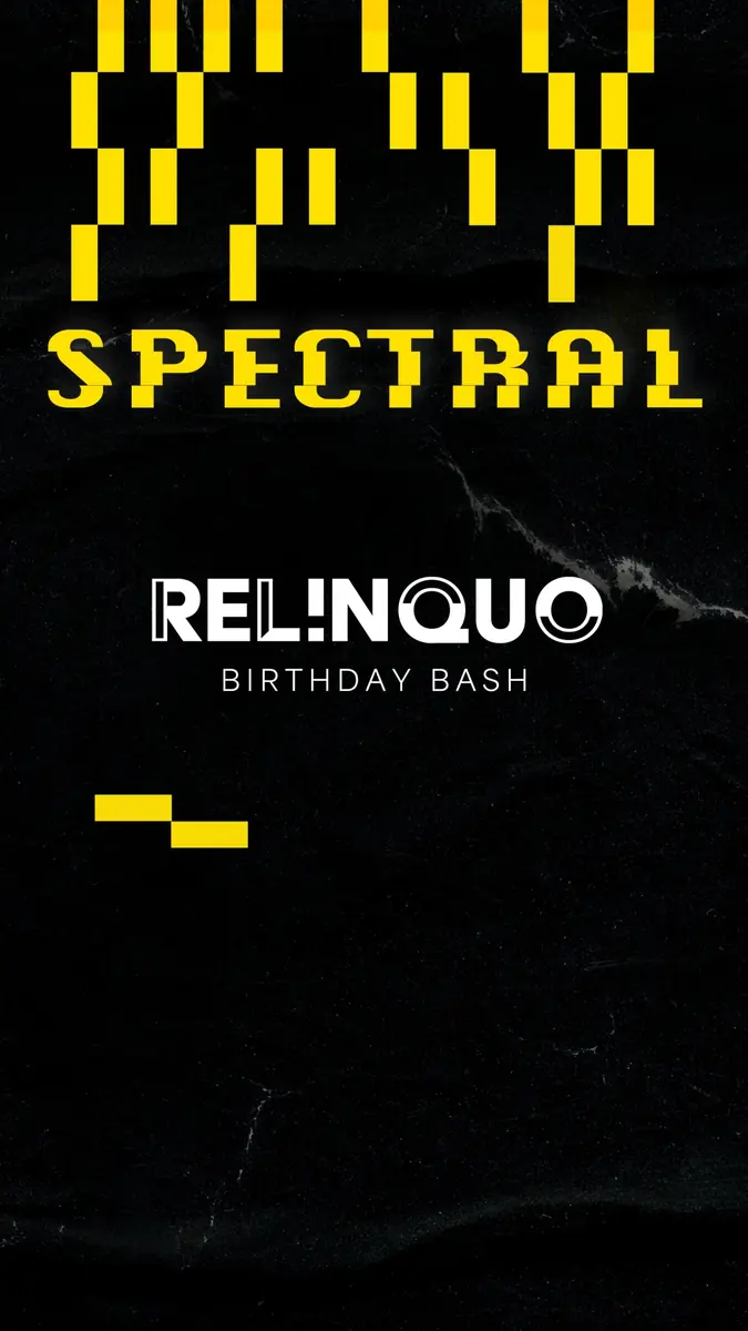Spectral /// Relinquo Birthday Bash — Kramladen, Vídeň