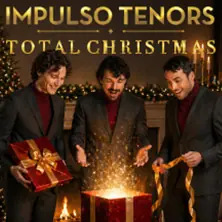 Impulso Tenors - Total Christmas — Zentrum für Visionen, Зальцбург