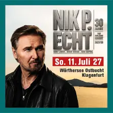 Nik P. - Echt - Open Air Event 2027 — Wörthersee Ostbucht, Klagenfurt