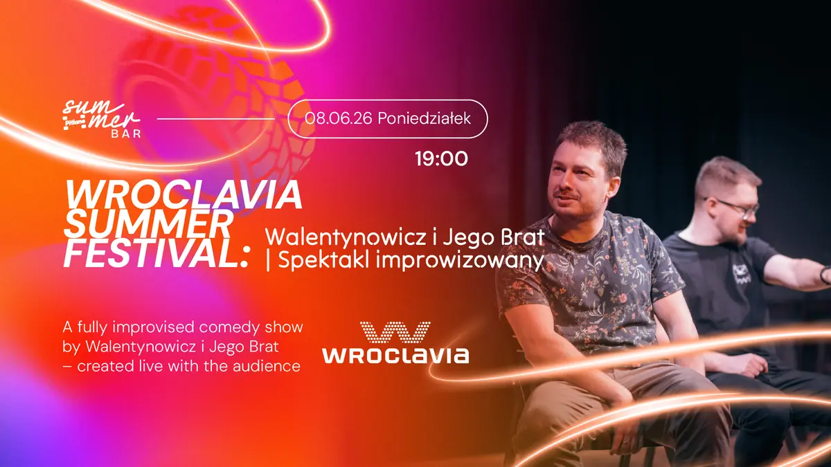 Wroclavia Summer Festival: Walentynowicz a Jeho Bratr | Improvizovaná představení — Dach Wroclavia - Pitlane Summer Bar, Vratislav
