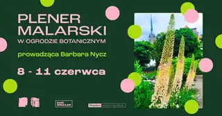 Пленэр живописи в Ботаническом саду Вроцлавского университета | Барбара Ниц