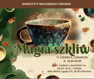 Warsztaty - Magia szkliw
