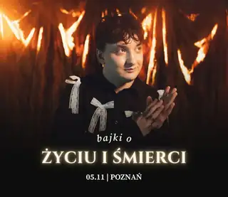 Wojtek Szumański | POZNAŃ | Turné: Pohádky o životě a smrti