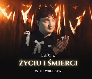 Wojtek Szumański | WROCŁAW | Turné: Pohádky o životě a smrti