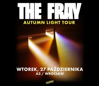 THE FRAY | Wrocław