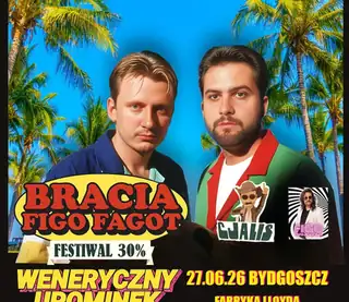 BRACIA FIGO FAGOT | CJALIS | FIGO I SAGOMONY | Bydgoszcz