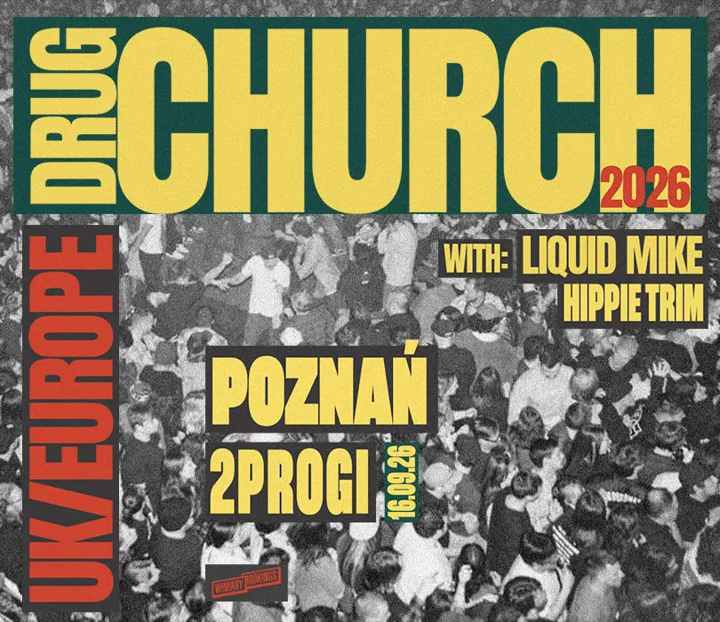 DRUG CHURCH | Poznań — 2progi, Poznań