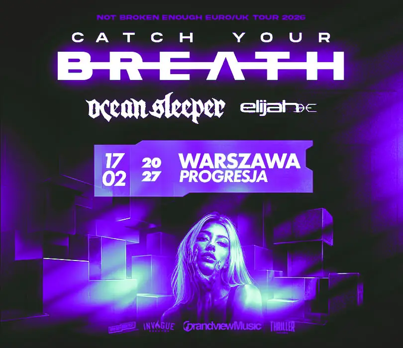 CATCH YOUR BREATH | ВАРШАВА — Progresja, Warszawa