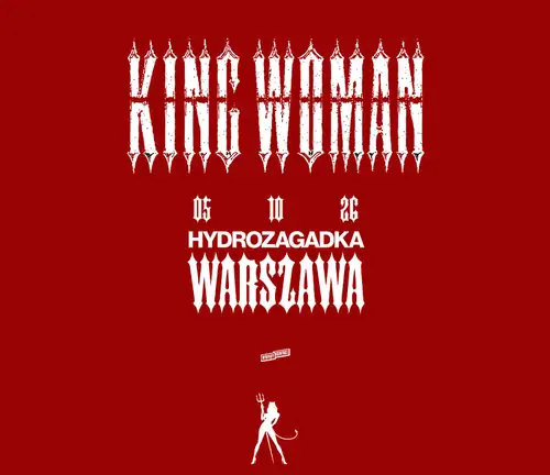 KING WOMAN | Warszawa