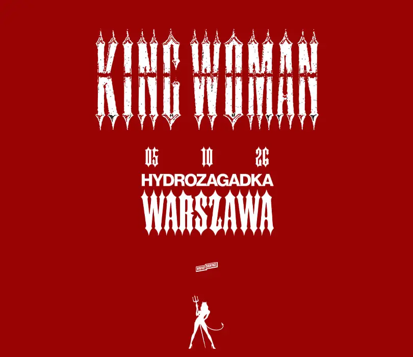 KING WOMAN | Warschau — Klub Hydrozagadka, Warszawa