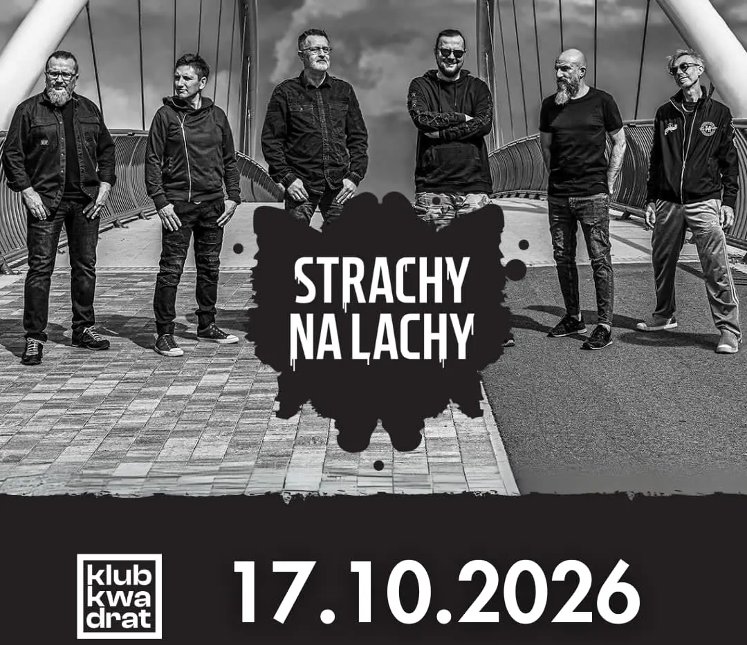 Strachy na Lachy — Klub Kwadrat, Krakov