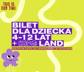 Lístek pro dítě (4-12 let) + KIDS Land | THIS IS OUR TIME 2026