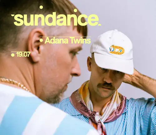 SUNDANCE: ADANA TWINS