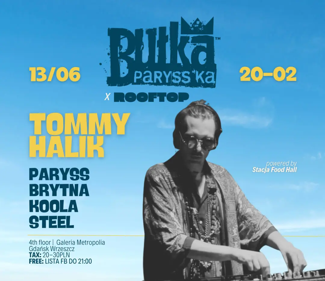13.06 BUŁKA PARYSS'KA NA DACHU - TOMMY HALIK — Rooftop bar 'n' fun, Danzig