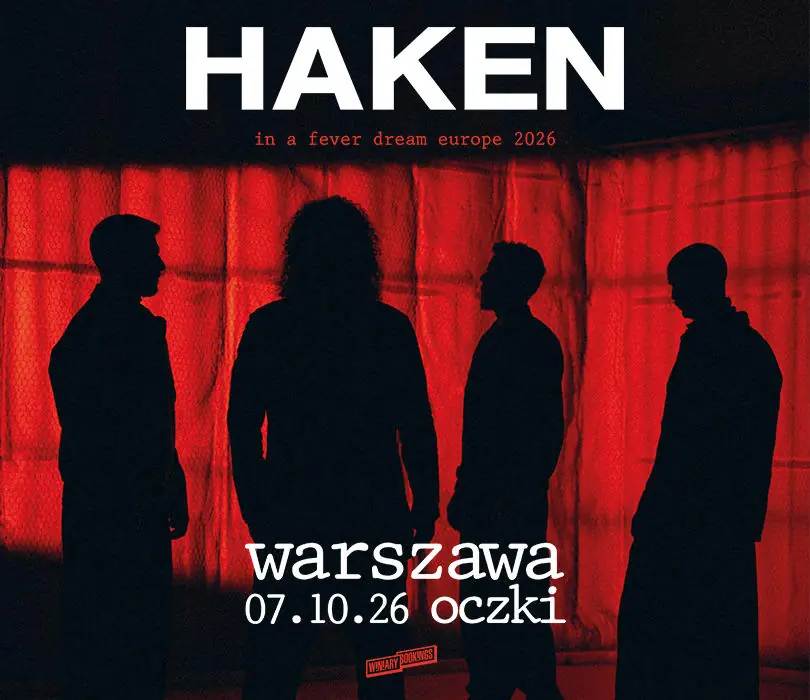 HAKEN | Warszawa — OCZKI, Warszawa