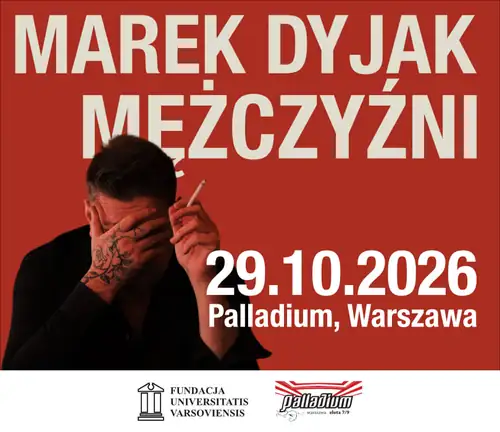 MAREK DYJAK - MĘŻCZYŹNI