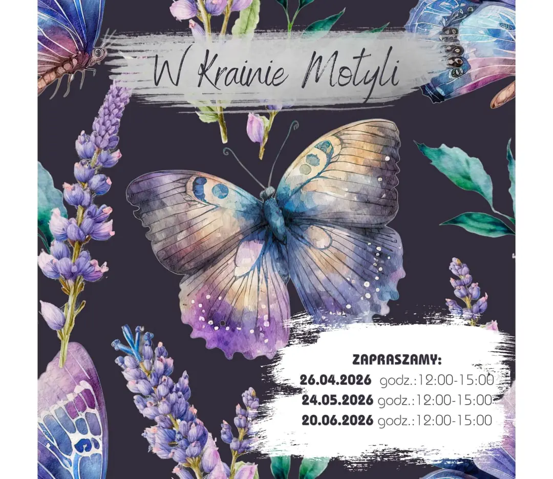 Cyklus setkání "V zemi motýlů" – rodinné setkání 20.06 — Fabryka Marzeń, Świętochów