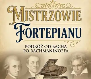 Piano Masters - A Journey from Bach to Rachmaninoff