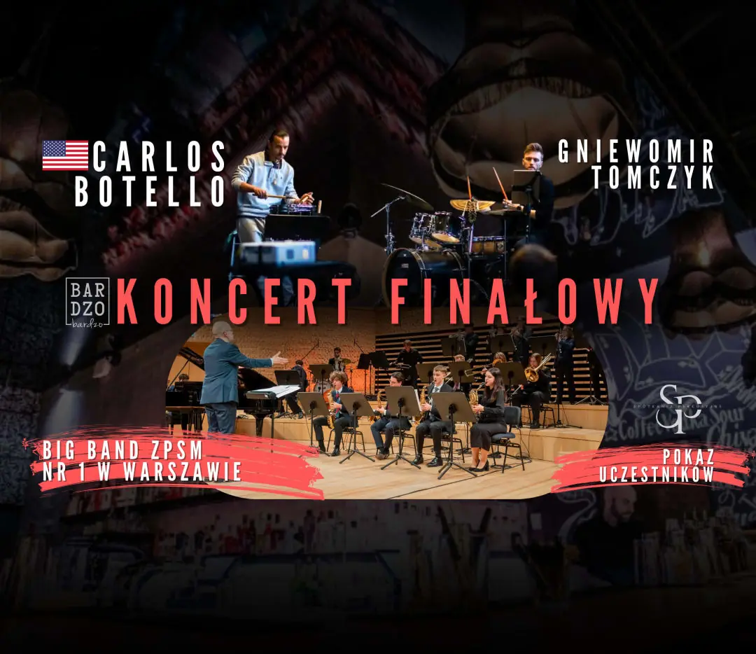 KONCERT FINAŁOWY - Carlos Botello / Gniewomir Tomczyk / Big Band Nowa Miodowa — BARdzo bardzo, Warszawa