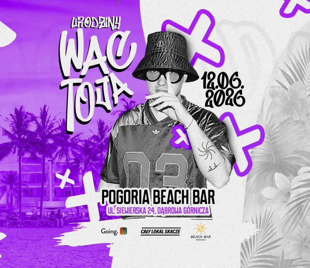 День народження Вац Тоя — Beach Bar Pogoria, Dąbrowa Górnicza
