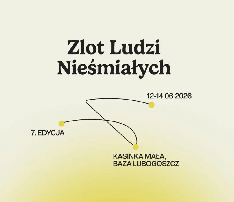 ZLOT LUDZI NIEŚMIAŁYCH vol.7 — Baza Lubogoszcz, Kasinka Mała