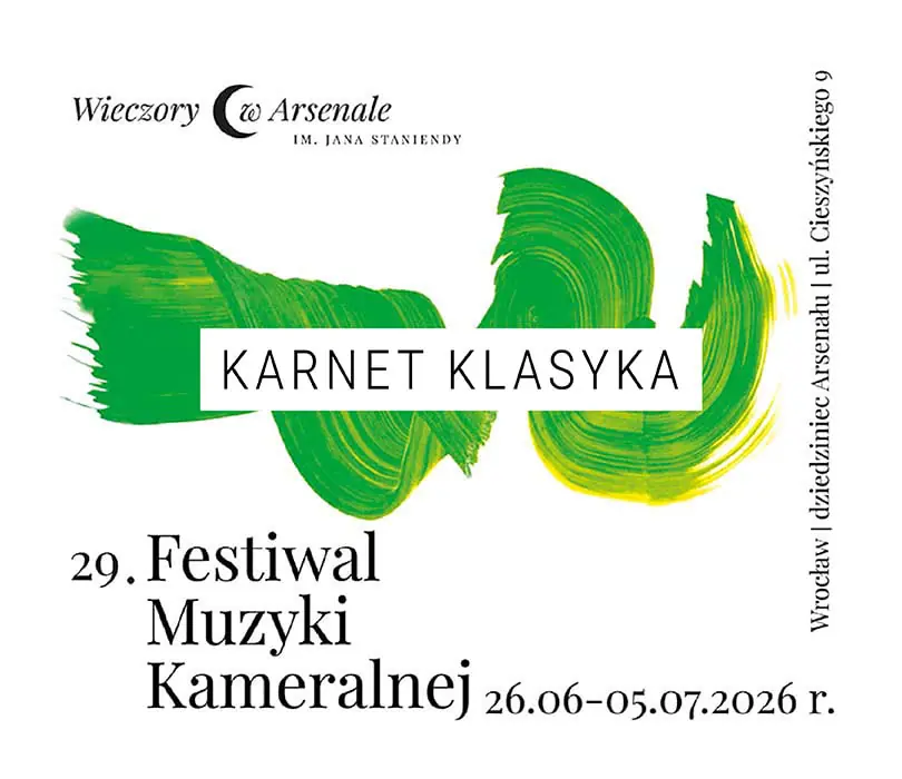 Абонемент КЛАСИКА: 26.06-05.07.2026 – 29-й Фестиваль камерної музики ВЕЧОРИ В АРСЕНАЛІ ім. Яна Станенди — Dziedziniec wrocławskiego Arsenału, Вроцлав