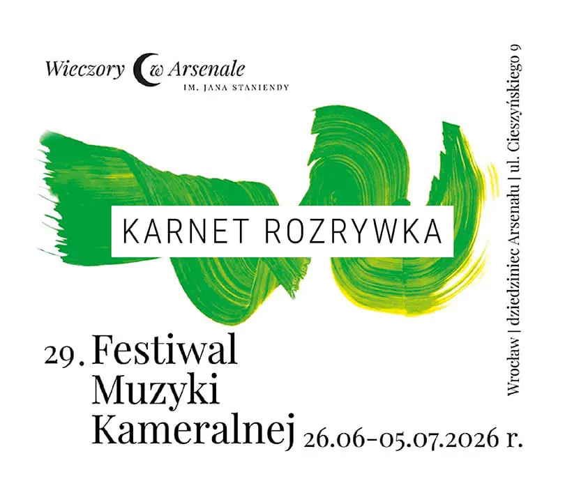 Karnet ROZRYWKA: 28.06-04.07.2026 – 29. Festiwal Muzyki Kameralnej WIECZORY W ARSENALE im. Jana Staniendy — Dziedziniec wrocławskiego Arsenału, Wrocław