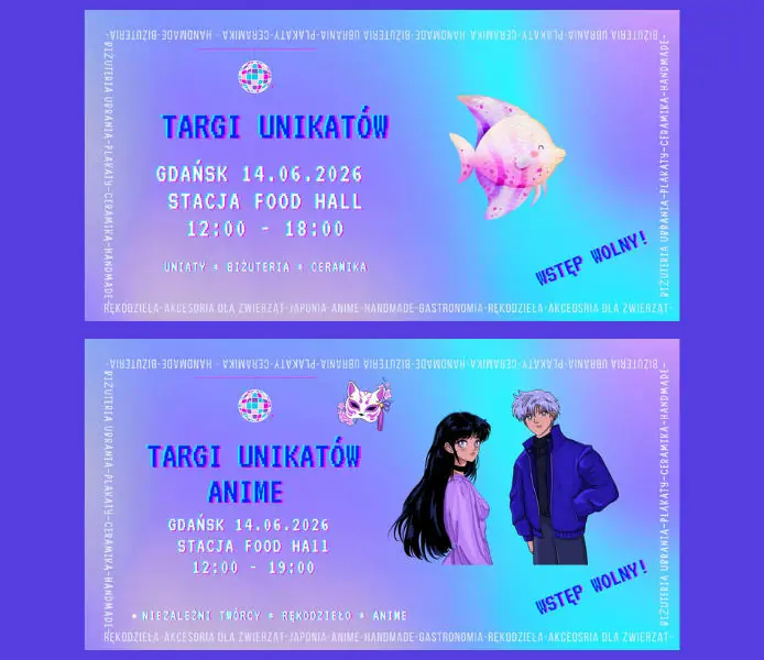 Targi Unikatów & Anime — Stacja Food Hall, Gdańsk