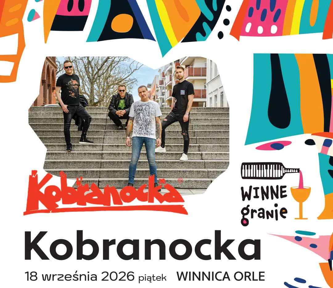 WINNEgranie - KOBRANOCKA — WINNICA ORLE, Orle Wielkie