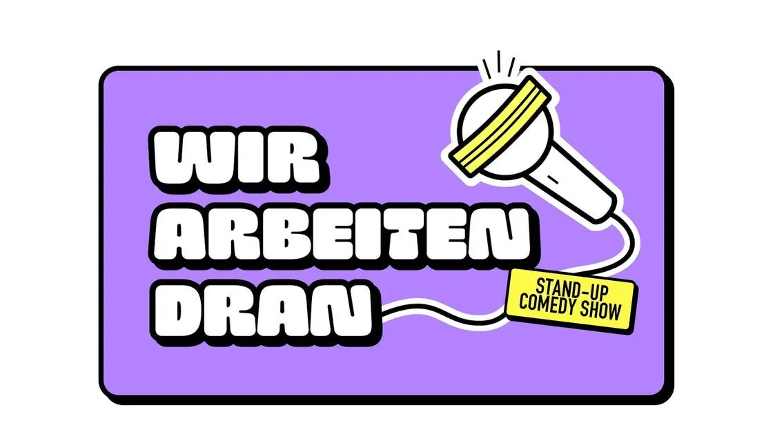 WIR ARBEITEN DRAN - Stand-up Comedy Berlin — Oblomov Kreuzkoelln, Berlín